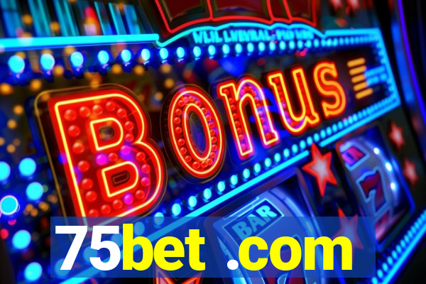 75bet .com